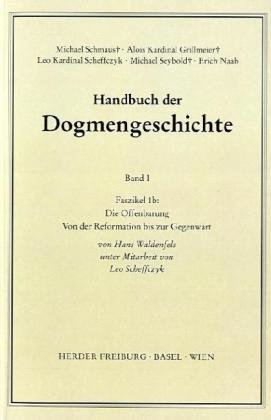 Das Dasein im Glauben - Handbuch der Dogmengeschichte Faszikel.1b