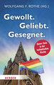 Gewollt. Geliebt. Gesegnet.