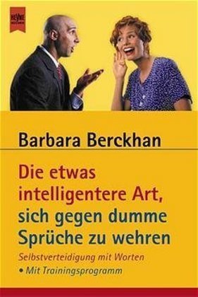 Die etwas intelligentere Art, sich gegen dumme Sprüche zu wehren