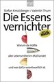 Die Essensvernichter