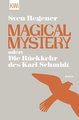 Magical Mystery oder: Die Rückkehr des Karl Schmidt