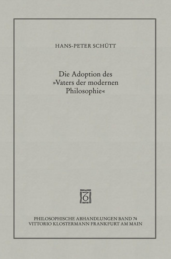 Die Adoption des 'Vaters der modernen Philosophie'