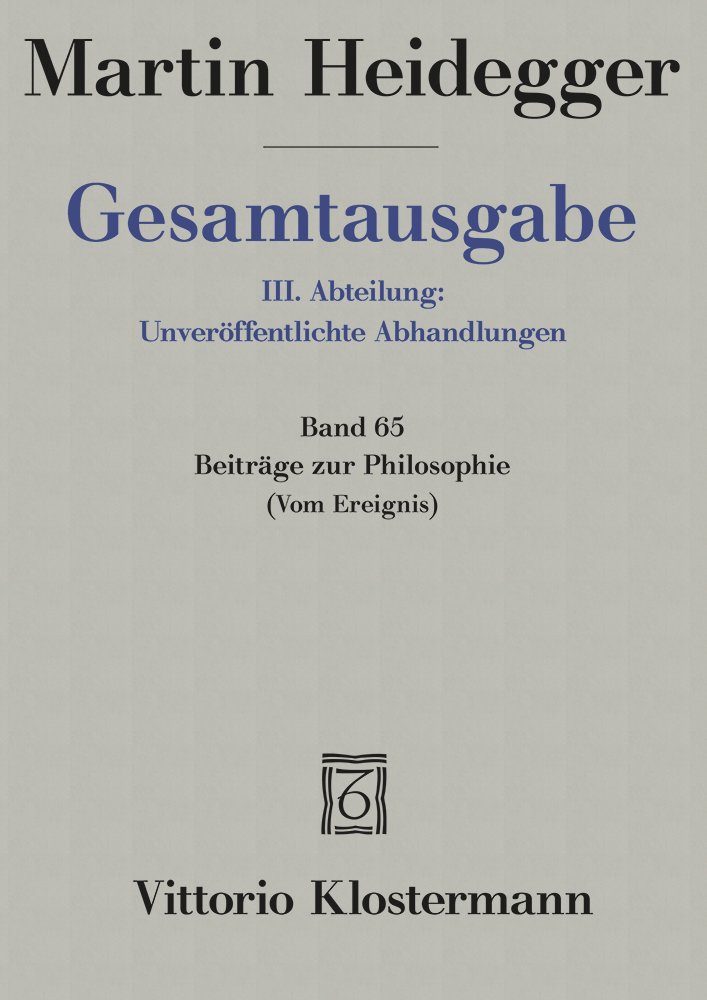 Gesamtausgabe Abt. 3 Unveröffentliche Abhandlungen Bd. 65. Beiträge zur Philosophie