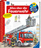 Wieso? Weshalb? Warum?, Band 2: Alles über die Feuerwehr