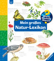 Wieso? Weshalb? Warum?: Mein großes Natur-Lexikon