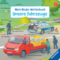 Mein Bilder-Wörterbuch: Unsere Fahrzeuge