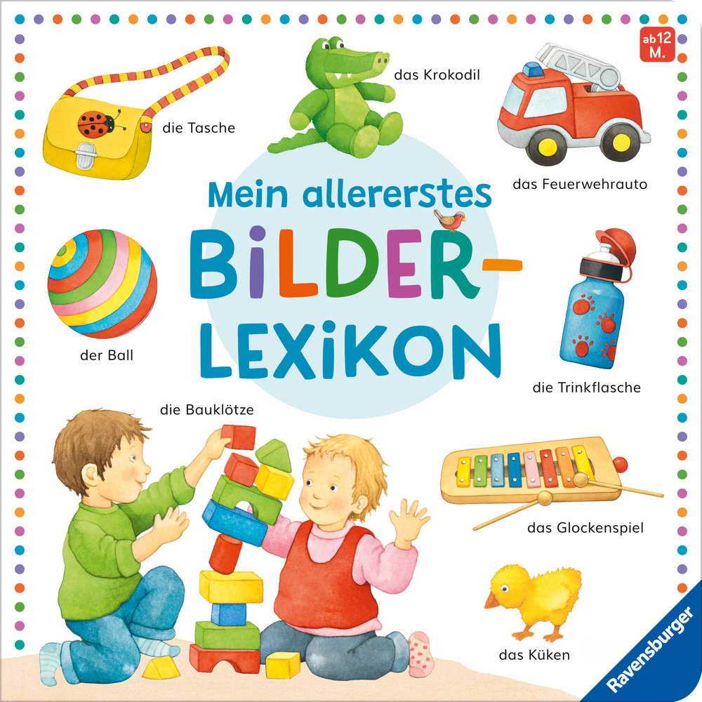 Mein allererstes Bilderlexikon: Mit über 100 wichtigen ersten Wörtern für Kinder ab 12 Monaten