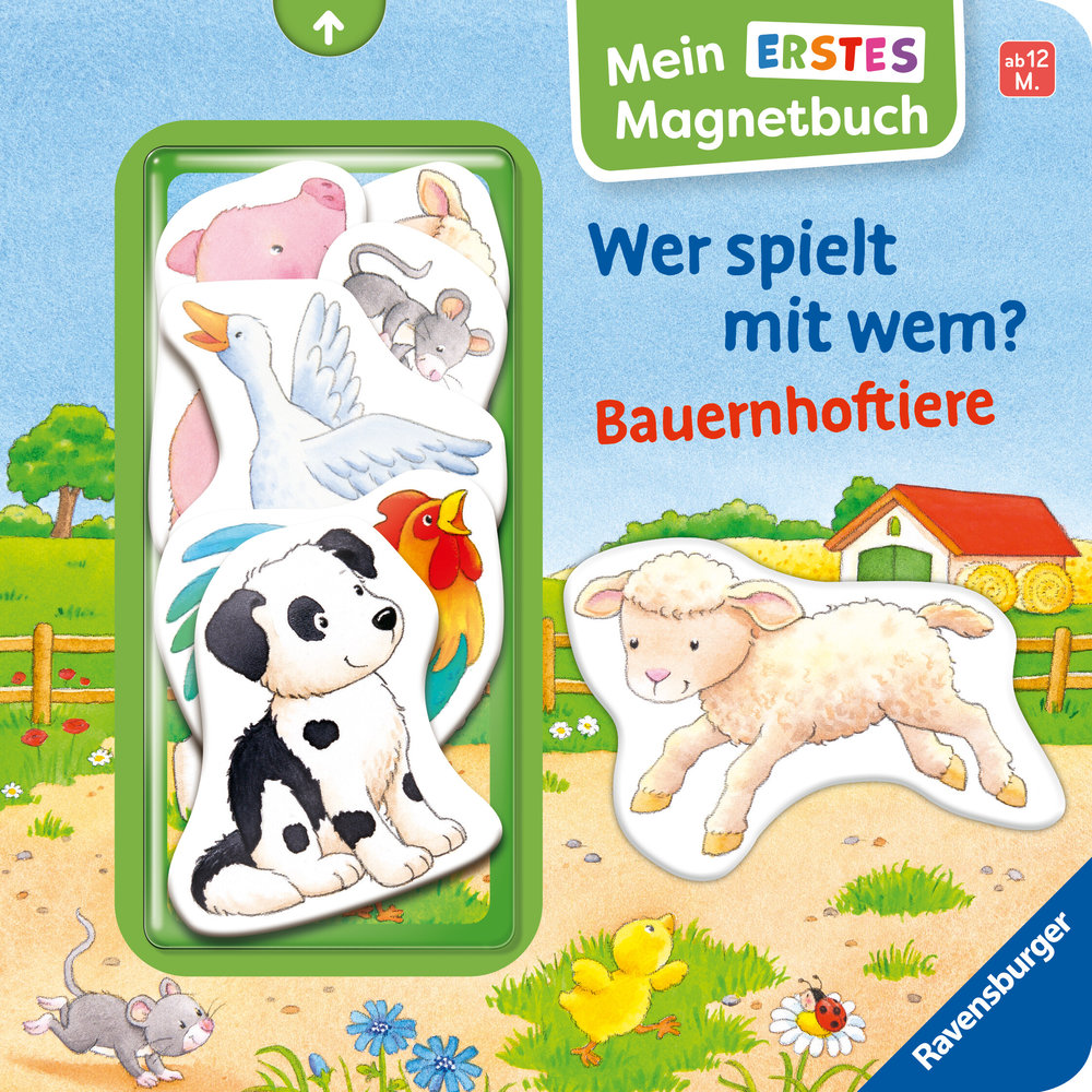 Mein erstes Magnetbuch: Wer spielt mit wem? Bauernhoftiere - Magnet-Spielbuch ab 12 Monaten, Kinderbuch ab 1 Jahr