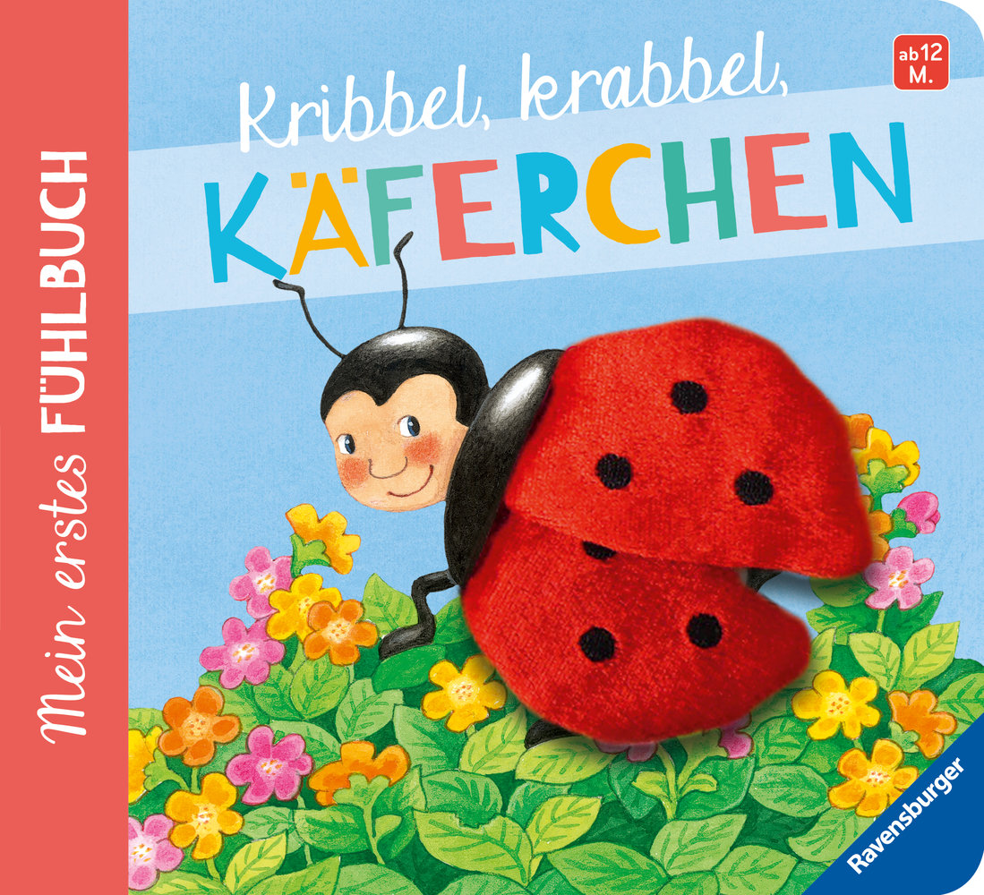 Mein erstes Fühlbuch: Kribbel, krabbel, Käferchen