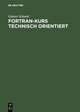 Fortran-Kurs technisch orientiert