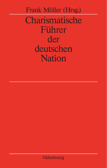 Charismatische Führer der deutschen Nation