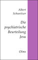 Die psychiatrische Beurteilung Jesu