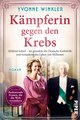 Kämpferin gegen den Krebs