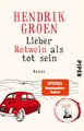 Lieber Rotwein als tot sein