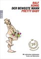 Der bewegte Mann / Pretty Baby