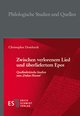 Zwischen verlorenem Lied und überliefertem Epos