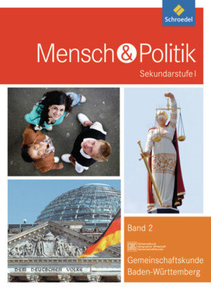 Mensch und Politik SI / Mensch und Politik SI - Ausgabe 2012 für Baden-Württemberg - Mensch & Politik, Sekundarstufe I, Gemeinschaftskunde Baden-Württemberg