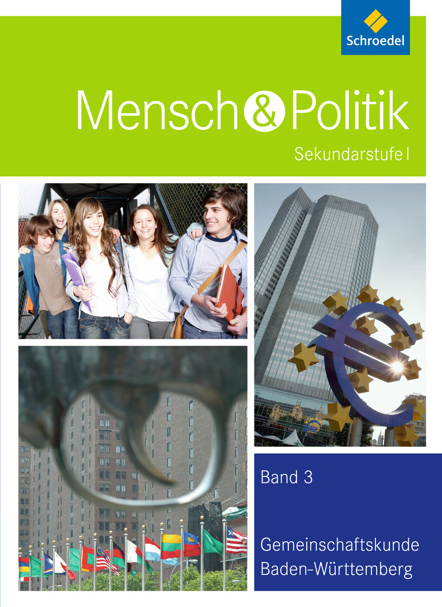 Mensch und Politik SI - Ausgabe 2012 für Baden-Württemberg - Mensch & Politik, Sekundarstufe I, Gemeinschaftskunde Baden-Württemberg