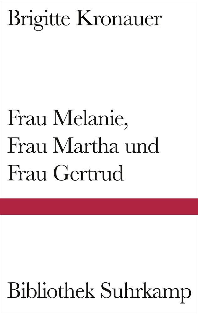 Frau Melanie, Frau Martha und Frau Gertrud