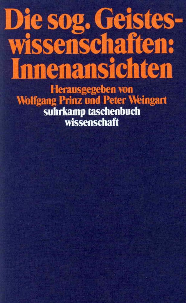 Die sogenannten Geisteswissenschaften, Innenansichten