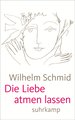 Die Liebe atmen lassen/ Alter Titel: Die Liebe neu