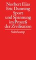 Sport und Spannung im Prozeß der Zivilisation - Gesammelte Schriften