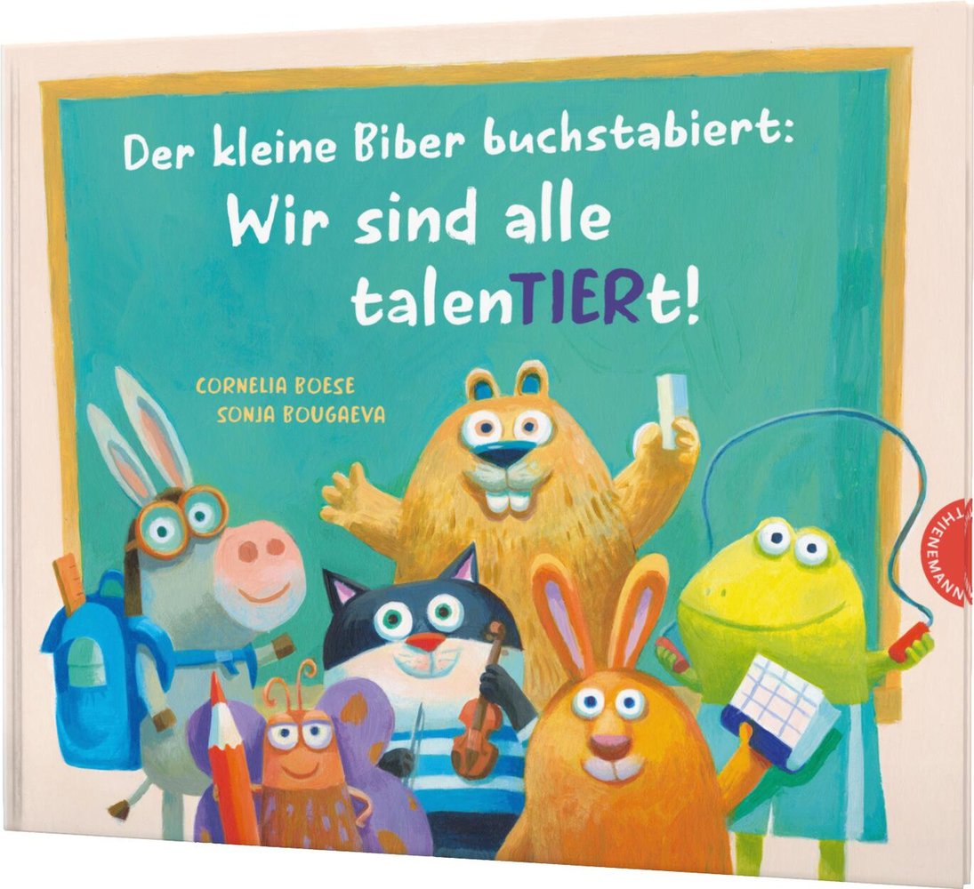 Der kleine Biber buchstabiert: Wir sind alle talenTIERt!