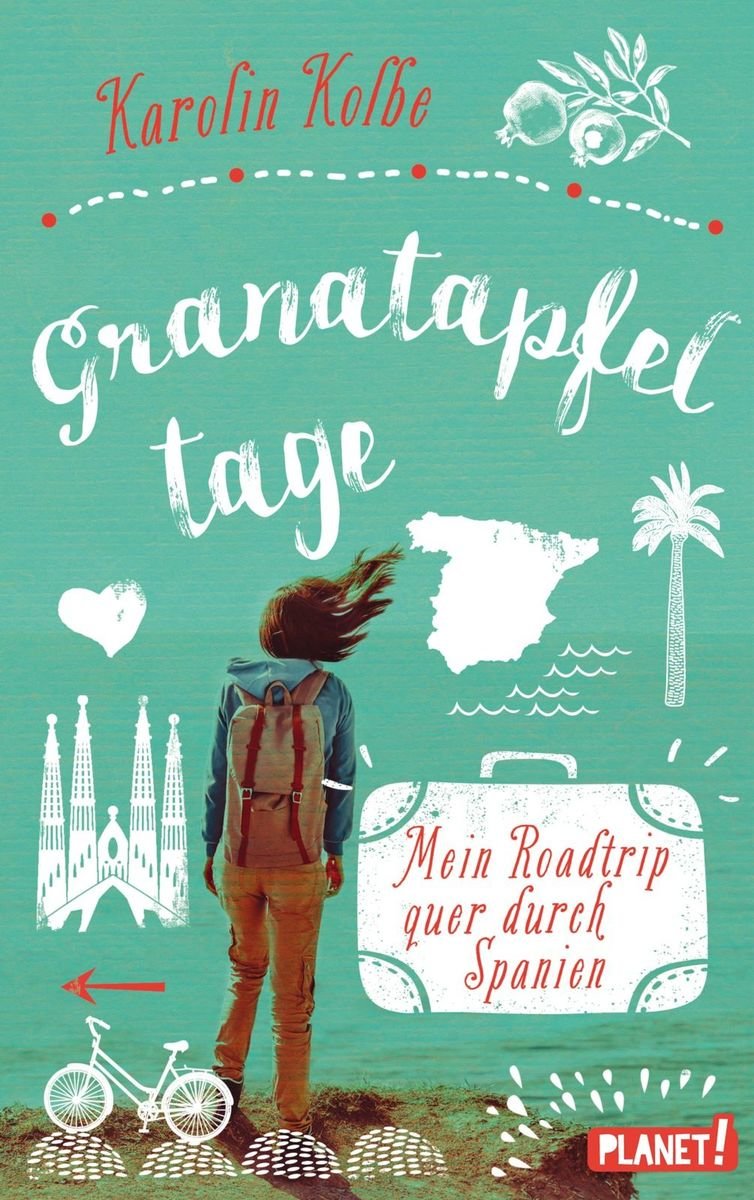 Granatapfeltage - Mein Roadtrip quer durch Spanien