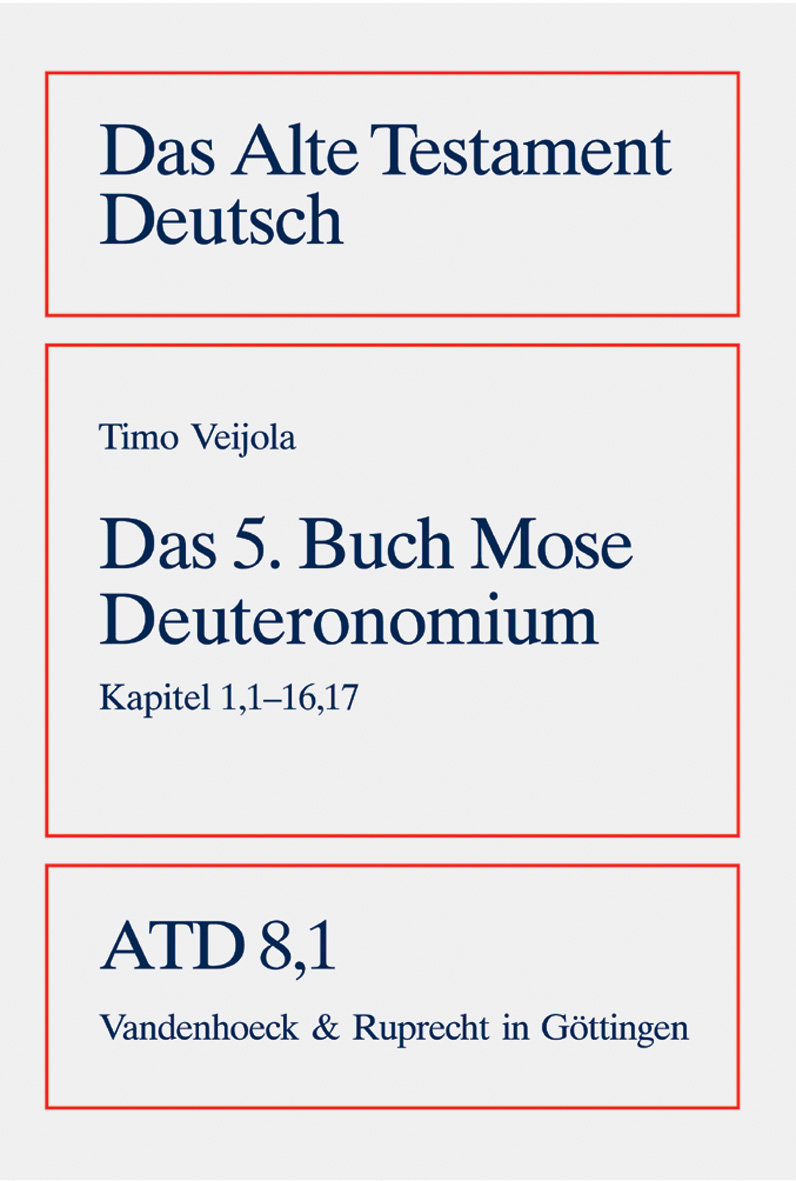 Das 5. Buch Mose, Deuteronomium, Kapitel 1,1 - 16,17 - Das Alte Testament Deutsch (ATD)