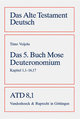 Das 5. Buch Mose, Deuteronomium, Kapitel 1,1 - 16,17 - Das Alte Testament Deutsch (ATD)