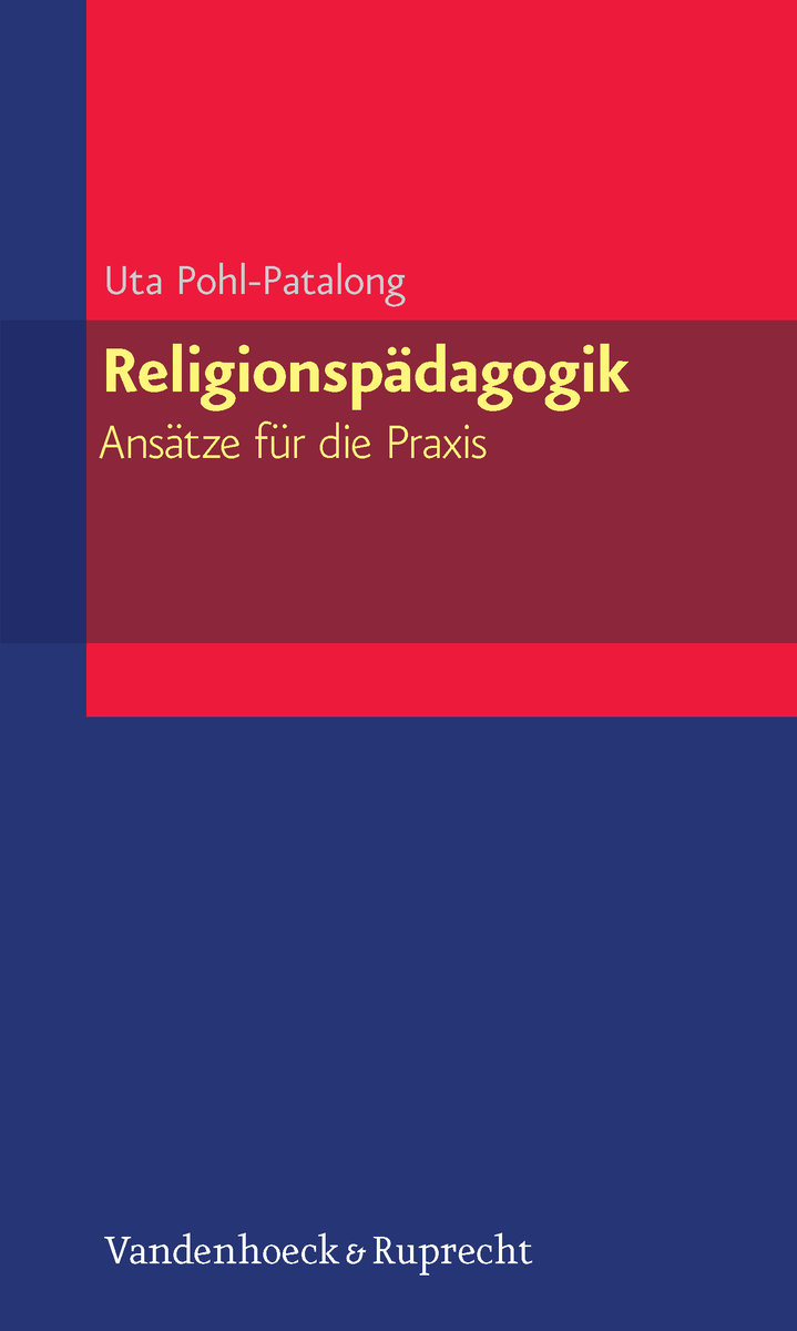 Religionspädagogik - Ansätze für die Praxis