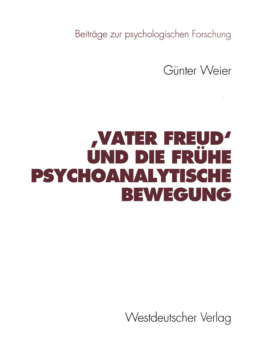 'Vater Freud' und die frühe psychoanalytische Bewegung