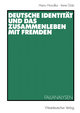 Deutsche Identität und das Zusammenleben mit Fremden