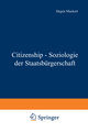 Citizenship - Soziologie der Staatsbürgerschaft