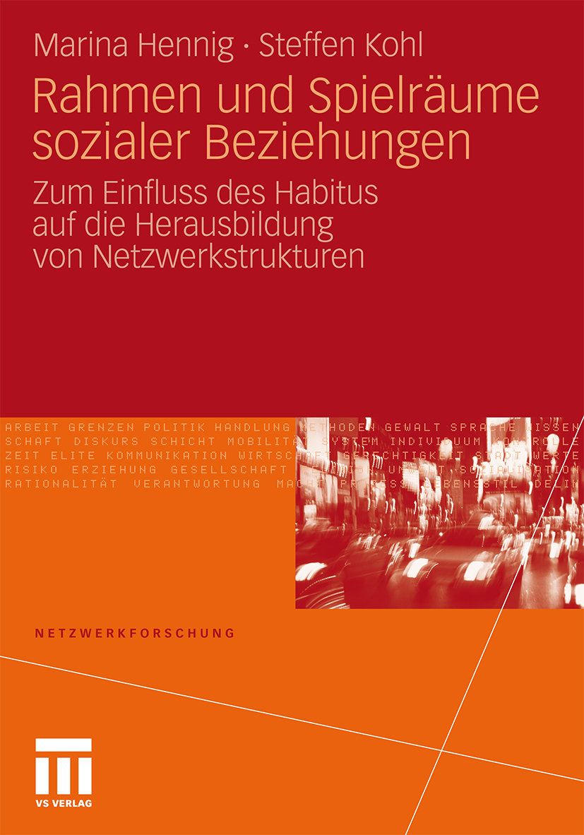 Rahmen und Spielräume sozialer Beziehungen