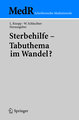 Sterbehilfe ¿ Tabuthema im Wandel?