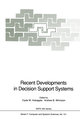 Recent Developments in Decision Support Systems