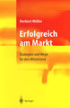 Erfolgreich am Markt