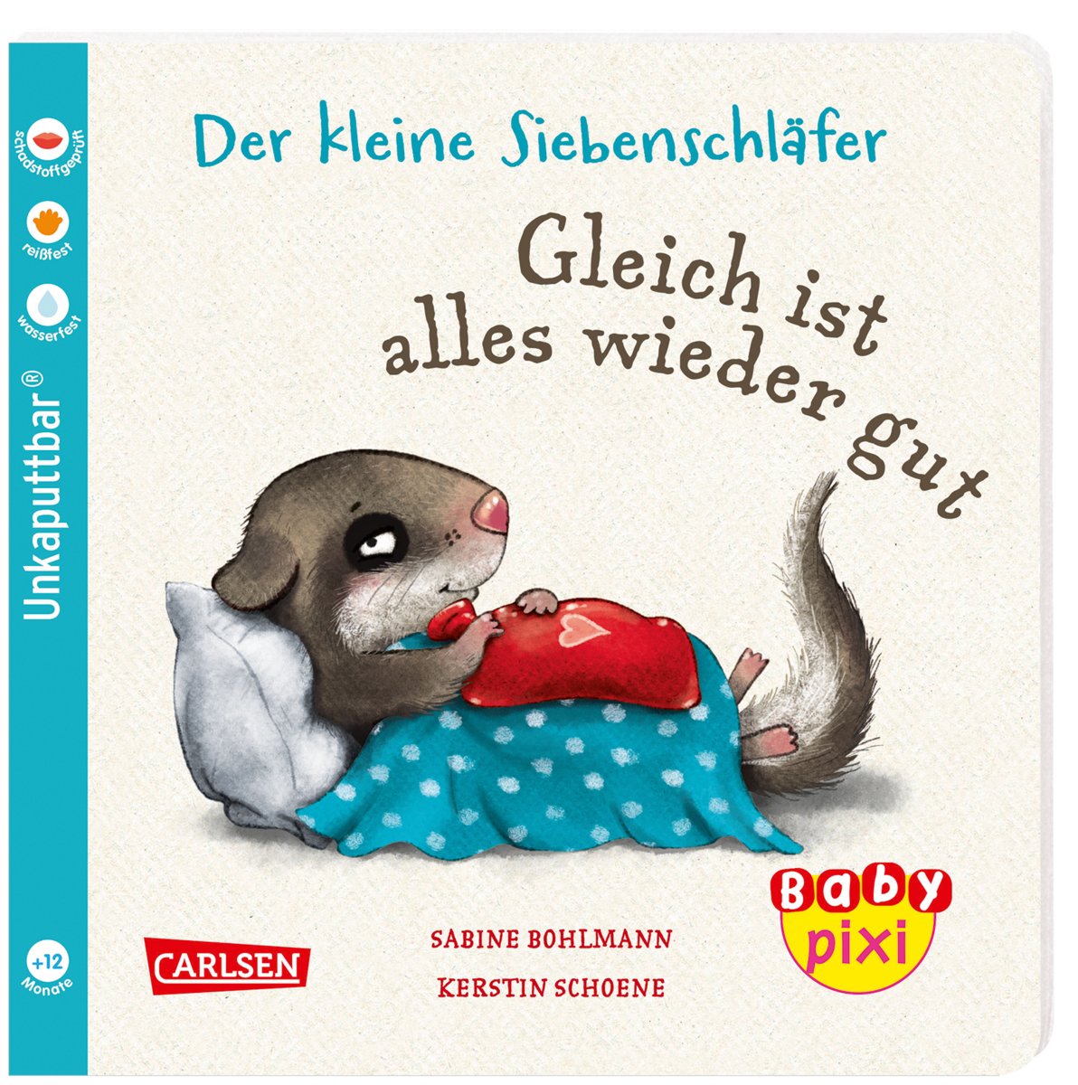 Baby Pixi (unkaputtbar) 133: Der kleine Siebenschläfer: Gleich ist alles wieder gut