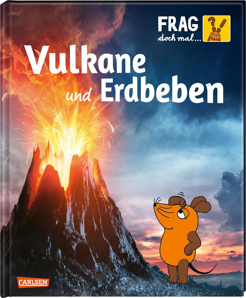 Frag doch mal ... die Maus!: Vulkane und Erdbeben