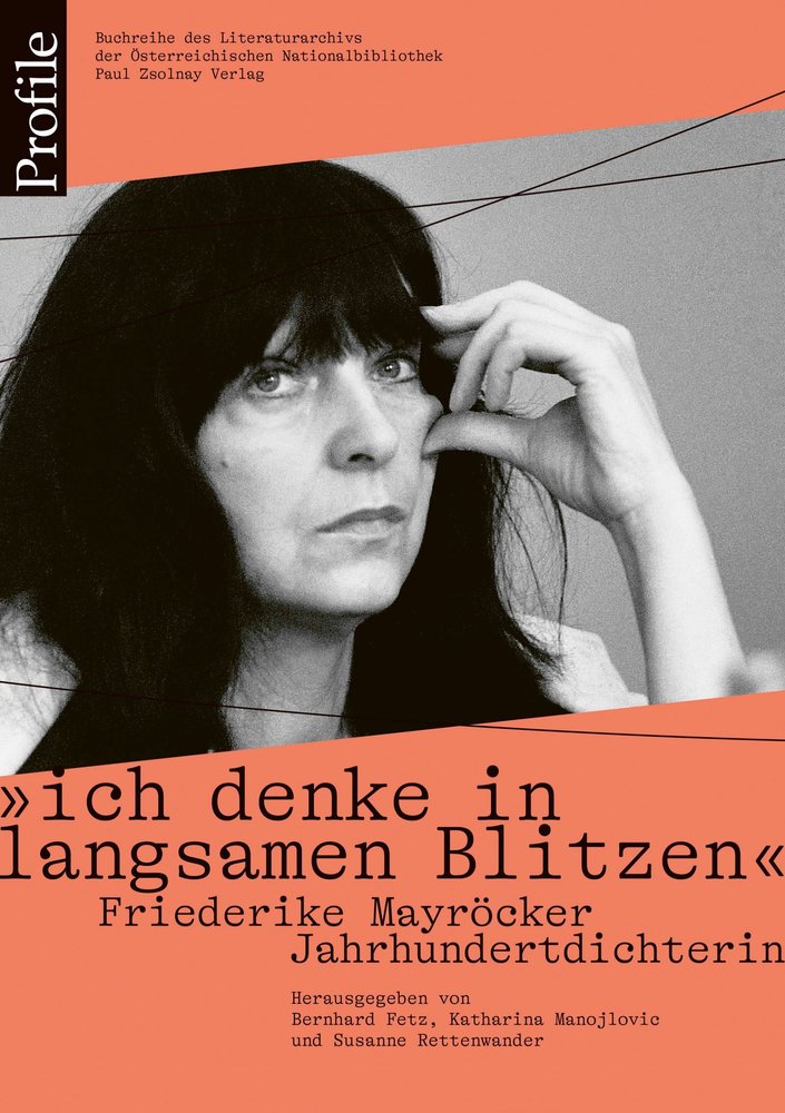 'ich denke in langsamen Blitzen'. Friederike Mayröcker. Jahrhundertdichterin