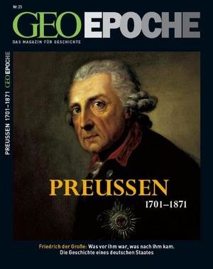 Preußen 1701-1871 - GEO Epoche