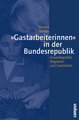 'Gastarbeiterinnen' in der Bundesrepublik