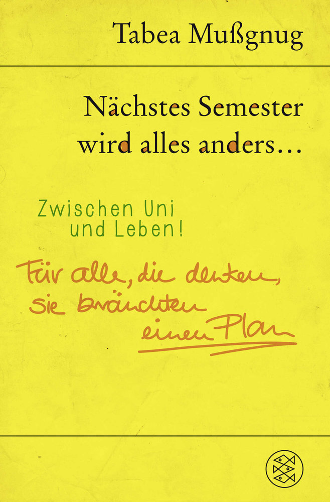 Nächstes Semester wird alles anders ... Zwischen Uni und Leben!