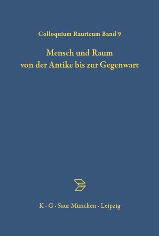 Mensch und Raum von der Antike bis zur Gegenwart