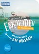 52 kleine & große Eskapaden in Deutschland - Wochenenden am Wasser