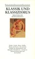 Klassik und Klassizismus - Bibliothek der Kunstliteratur