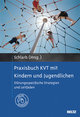 Praxisbuch KVT mit Kindern und Jugendlichen