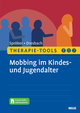 Therapie-Tools Mobbing im Kindes- und Jugendalter