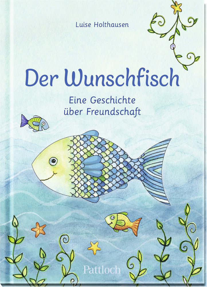 Der Wunschfisch. Eine Geschichte über Freundschaft